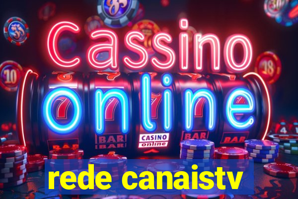 rede canaistv